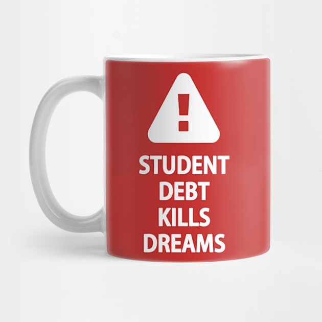 Student Debt Kills Dreams by Activian